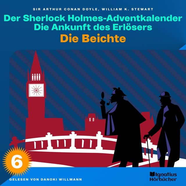 Die Beichte (Der Sherlock Holmes-Adventkalender: Die Ankunft des Erlösers, Folge 6)