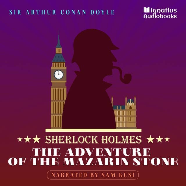 The Adventure of the Mazarin Stone: Sherlock Holmes