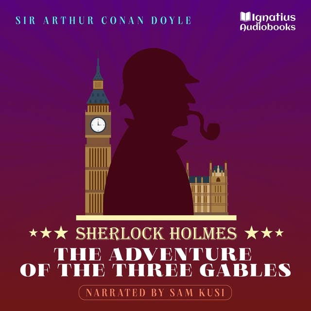 The Adventure of the Three Gables: Sherlock Holmes