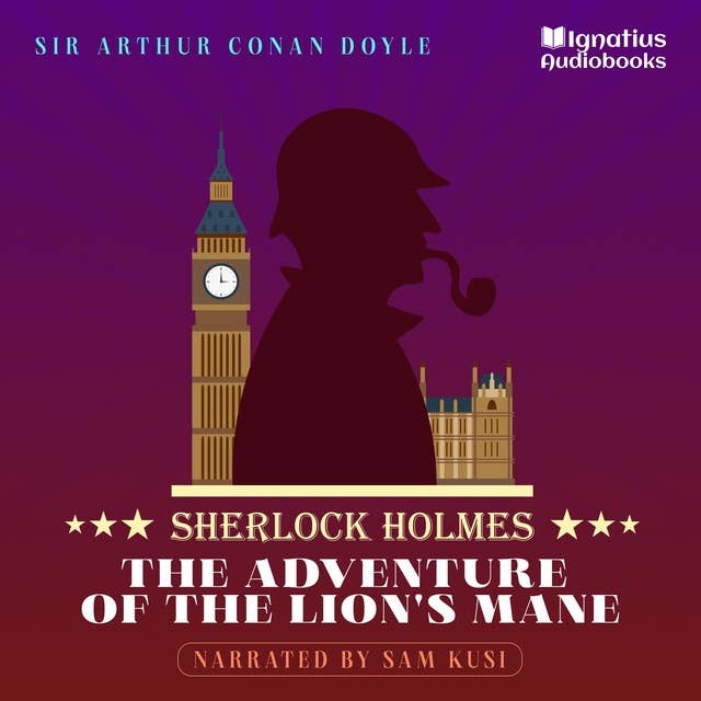 The Adventure of the Lion's Mane: Sherlock Holmes