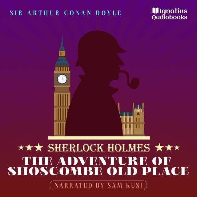 The Adventure of Shoscombe Old Place: Sherlock Holmes