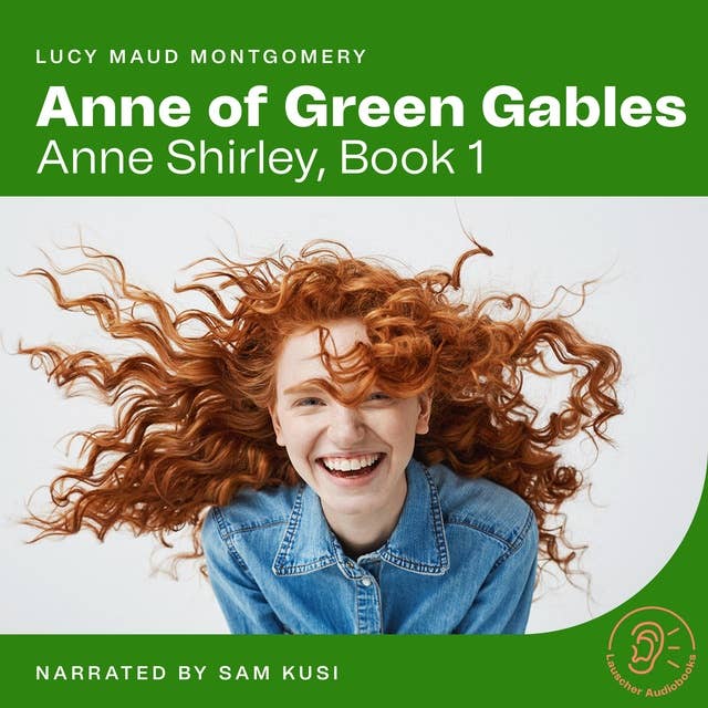 Anne of Green Gables: Anne Shirley, Book 1