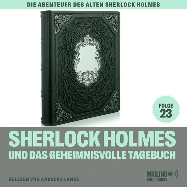 Sherlock Holmes und das geheimnisvolle Tagebuch (Die Abenteuer des alten Sherlock Holmes, Folge 23)