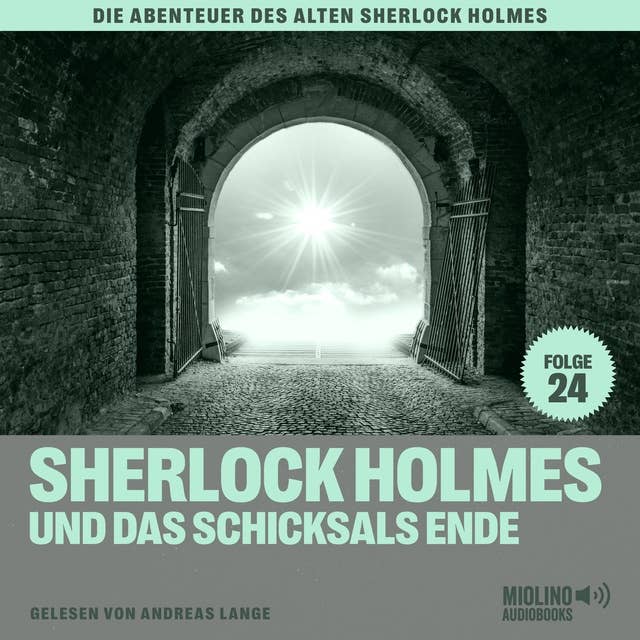 Sherlock Holmes und das Schicksals Ende (Die Abenteuer des alten Sherlock Holmes, Folge 24)
