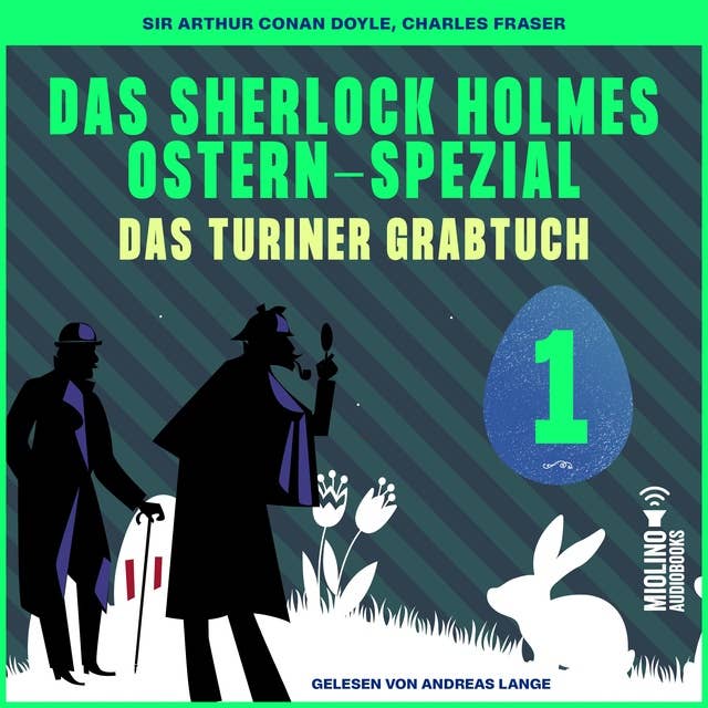 Das Sherlock Holmes Ostern-Spezial (Das Turiner Grabtuch, Folge 1)