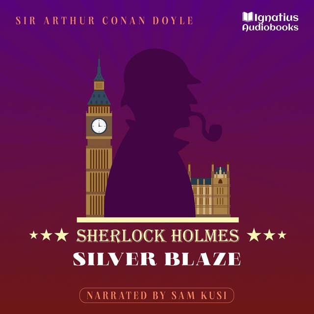 Silver Blaze: Sherlock Holmes