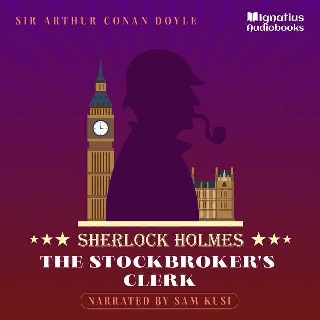The Stockbroker's Clerk: Sherlock Holmes