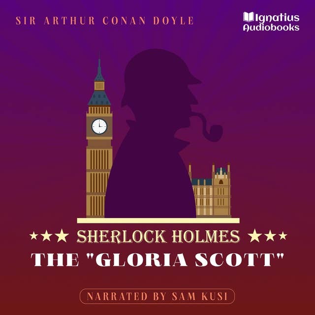 The "Gloria Scott": Sherlock Holmes