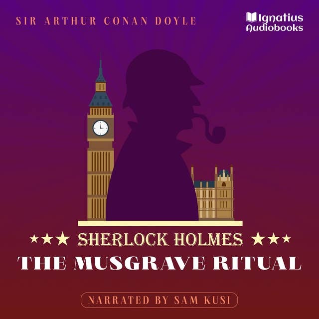 The Musgrave Ritual: Sherlock Holmes