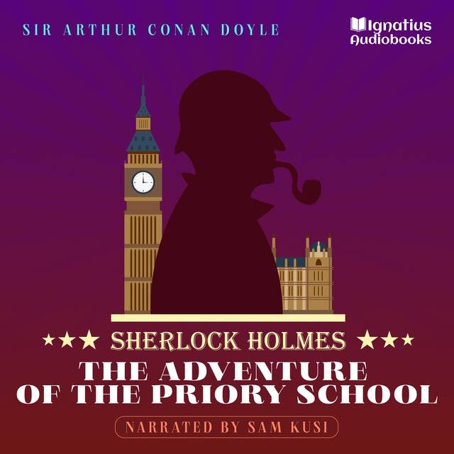 The Adventure of the Priory School: Sherlock Holmes