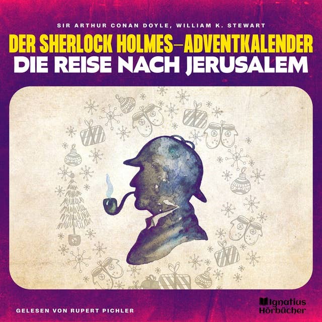 Die Reise nach Jerusalem: Der Sherlock Holmes-Adventkalender