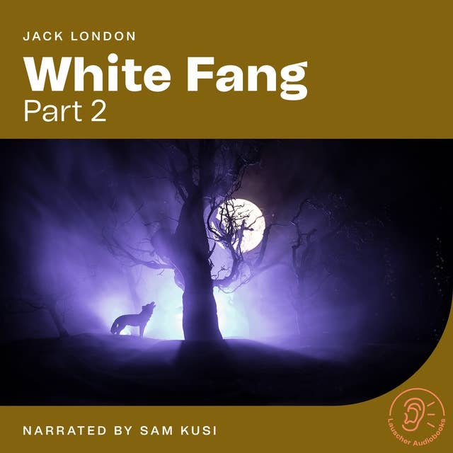 White Fang (Part 2)