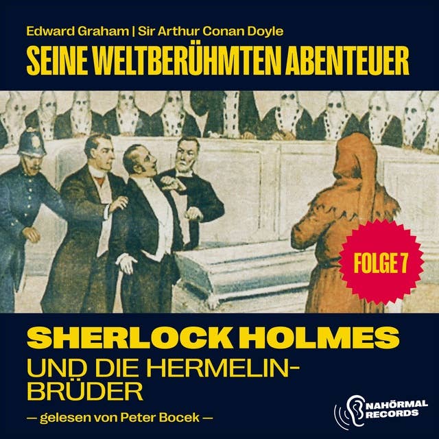 Sherlock Holmes und die Hermelinbrüder (Seine weltberühmten Abenteuer, Folge 7)