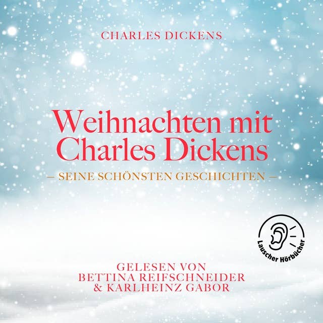 Weihnachten mit Charles Dickens: Seine schönsten Geschichten