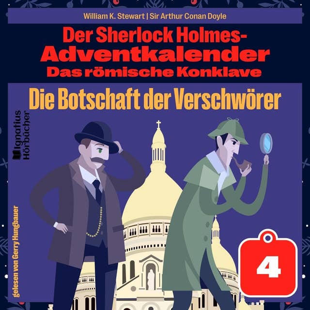 Die Botschaft der Verschwörer (Der Sherlock Holmes-Adventkalender: Das römische Konklave, Folge 4)