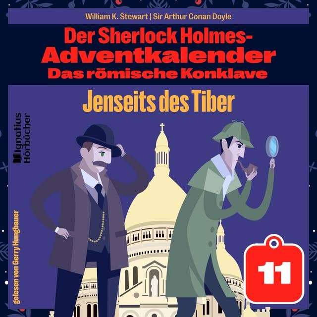 Jenseits des Tiber (Der Sherlock Holmes-Adventkalender: Das römische Konklave, Folge 11)