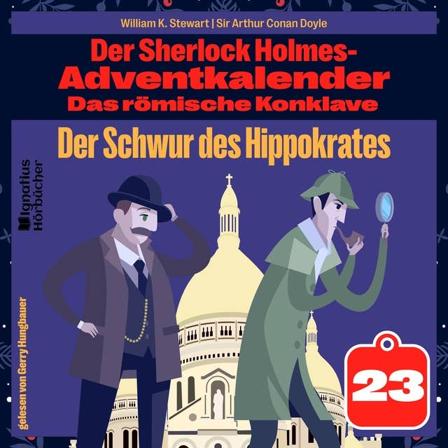 Der Schwur des Hippokrates (Der Sherlock Holmes-Adventkalender: Das römische Konklave, Folge 23)