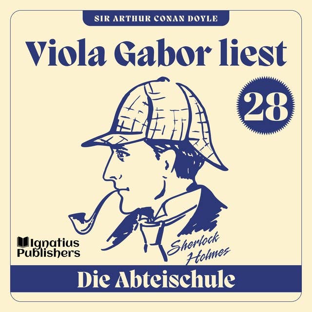 Die Abteischule: Viola Gabor liest Sherlock Holmes, Folge 28