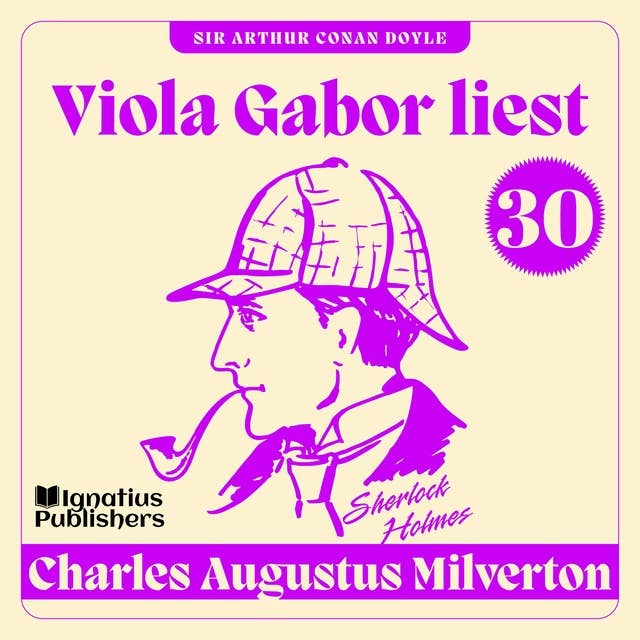 Charles Augustus Milverton: Viola Gabor liest Sherlock Holmes, Folge 30