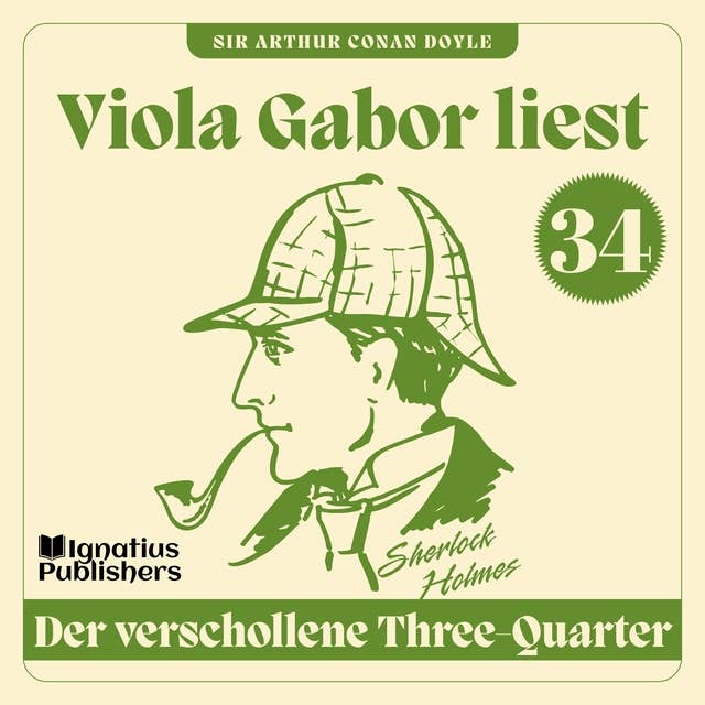 Der verschollene Three-Quarter: Viola Gabor liest Sherlock Holmes, Folge 34