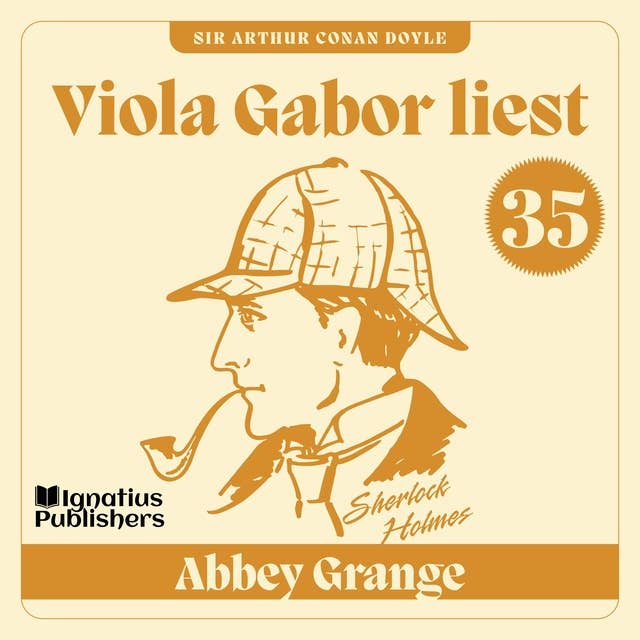Abbey Grange: Viola Gabor liest Sherlock Holmes, Folge 35