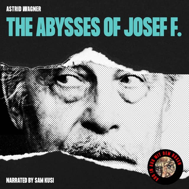 The Abysses of Josef F.