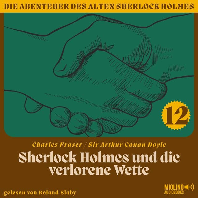 Sherlock Holmes und die verlorene Wette (Die Abenteuer des alten Sherlock Holmes, Folge 12)