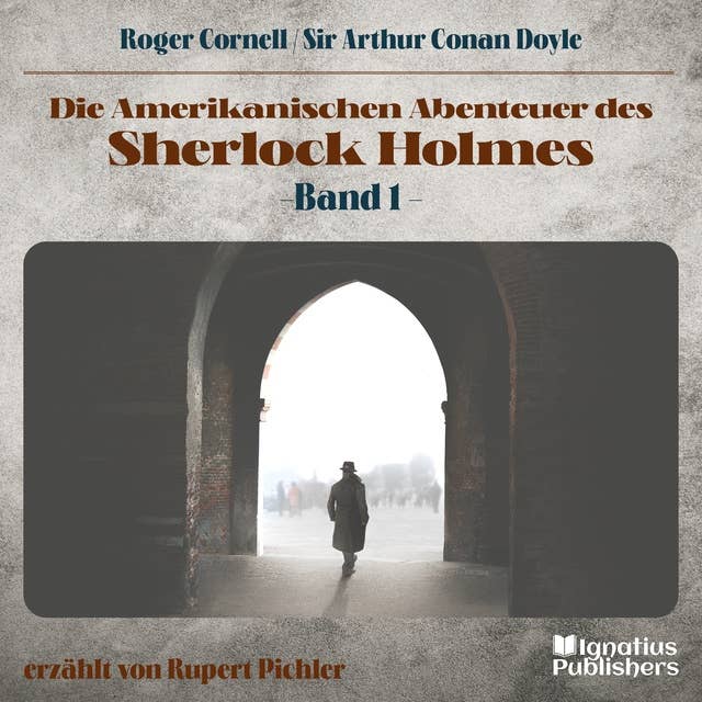 Die Amerikanischen Abenteuer des Sherlock Holmes (Band 1)