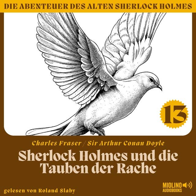 Sherlock Holmes und die Tauben der Rache (Die Abenteuer des alten Sherlock Holmes, Folge 13)