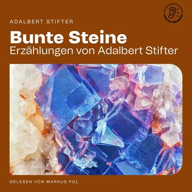 Bunte Steine: Erzählungen von Adalbert Stifter