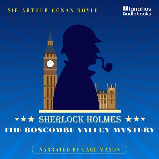 The Boscombe Valley Mystery: Sherlock Holmes