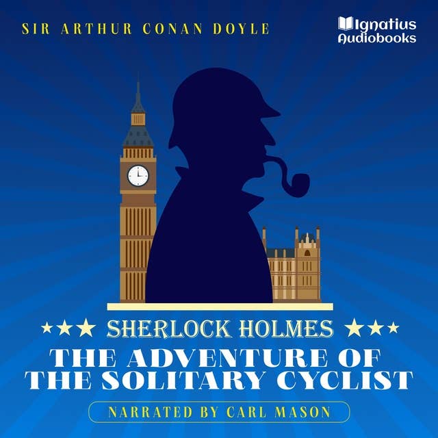 The Adventure of the Solitary Cyclist: Sherlock Holmes