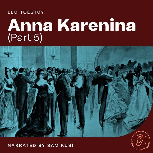 Anna Karenina (Part 5)