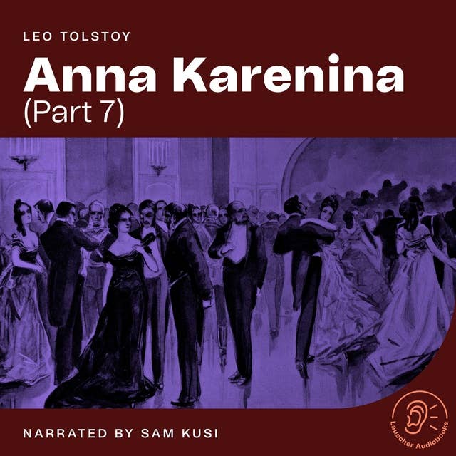 Anna Karenina (Part 7)