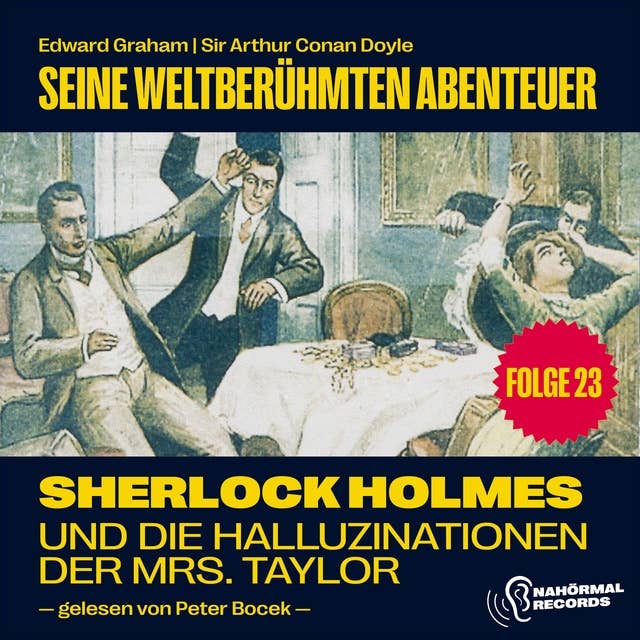 Sherlock Holmes und die Halluzinationen der Mrs. Taylor (Seine weltberühmten Abenteuer, Folge 23)