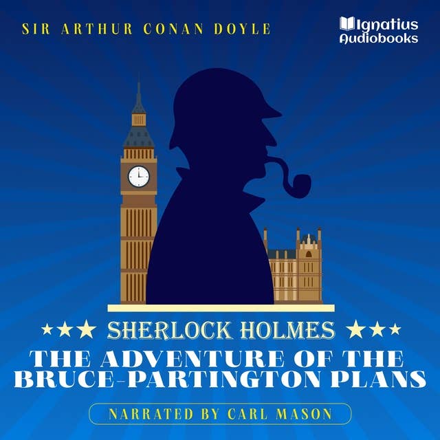 The Adventure of the Bruce-Partington Plans: Sherlock Holmes