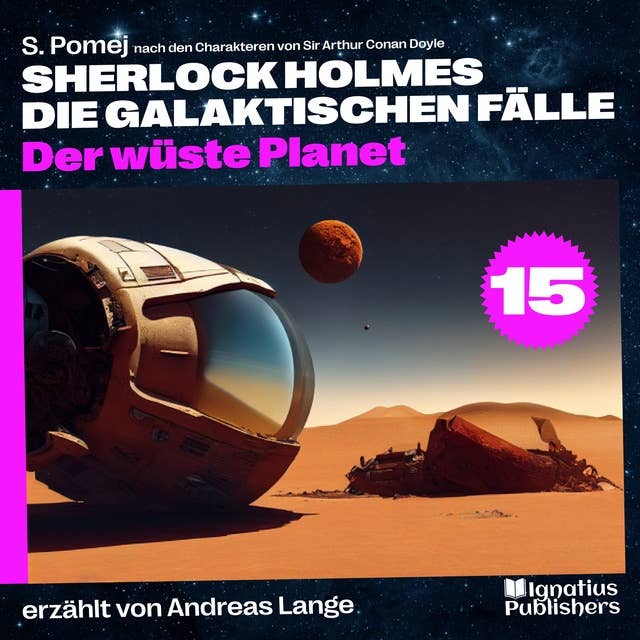 Der wüste Planet (Sherlock Holmes - Die galaktischen Fälle, Folge 15)