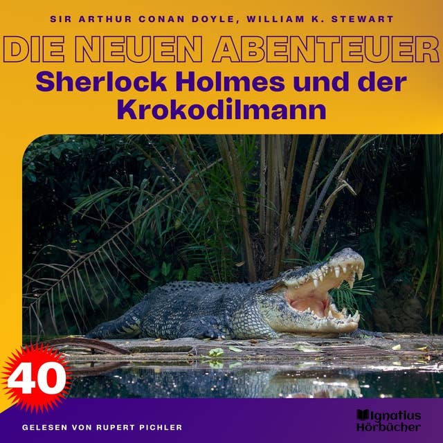 Sherlock Holmes und der Krokodilmann (Die neuen Abenteuer, Folge 40) 