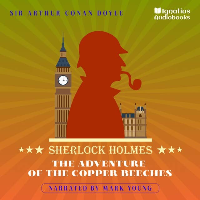 The Adventure of the Copper Beeches: Sherlock Holmes