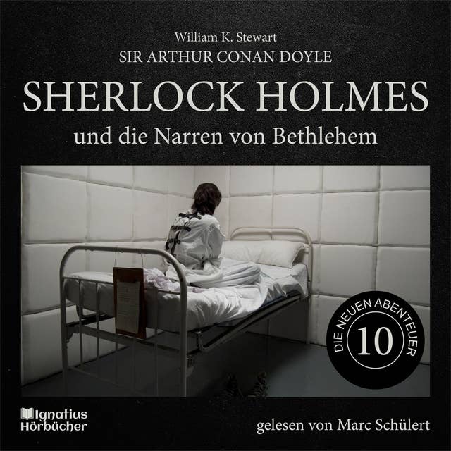 Sherlock Holmes und die Narren von Bethlehem (Die neuen Abenteuer, Folge 10)