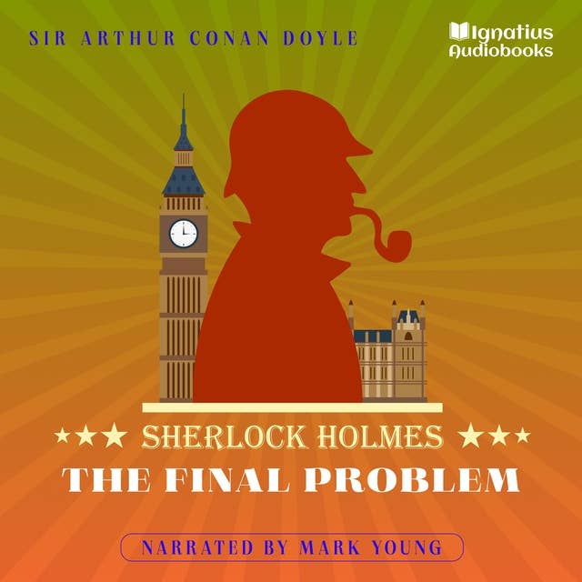 The Final Problem: Sherlock Holmes