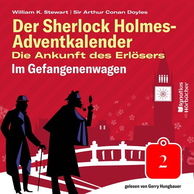 Im Gefangenenwagen (Der Sherlock Holmes-Adventkalender: Die Ankunft des Erlösers, Folge 2)