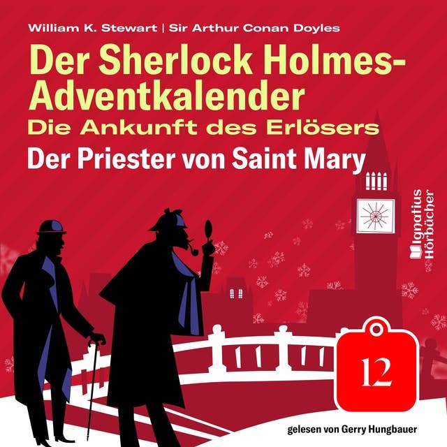 Der Priester von Saint Mary (Der Sherlock Holmes-Adventkalender: Die Ankunft des Erlösers, Folge 12)