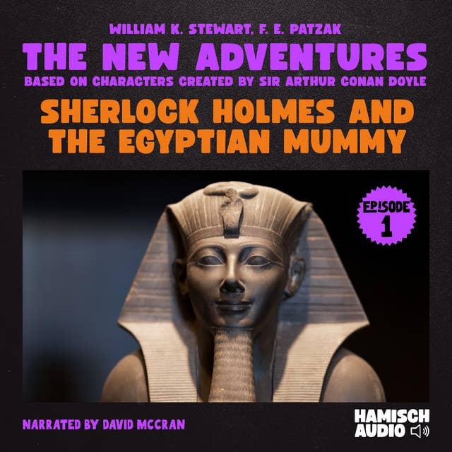 Sherlock Holmes and the Egyptian Mummy (The New Adventures, Episode 1)