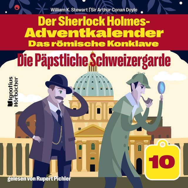 Die Päpstliche Schweizergarde (Der Sherlock Holmes-Adventkalender - Das römische Konklave, Folge 10)