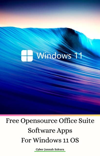 Free Opensource Office Suite Software Apps For Windows 11 OS