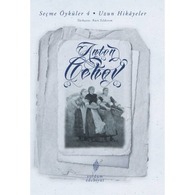 Seçme Öyküler Cilt 4 - Uzun Hikâyeler