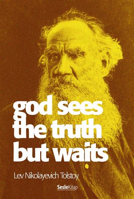 God Sees the Truth But Waits