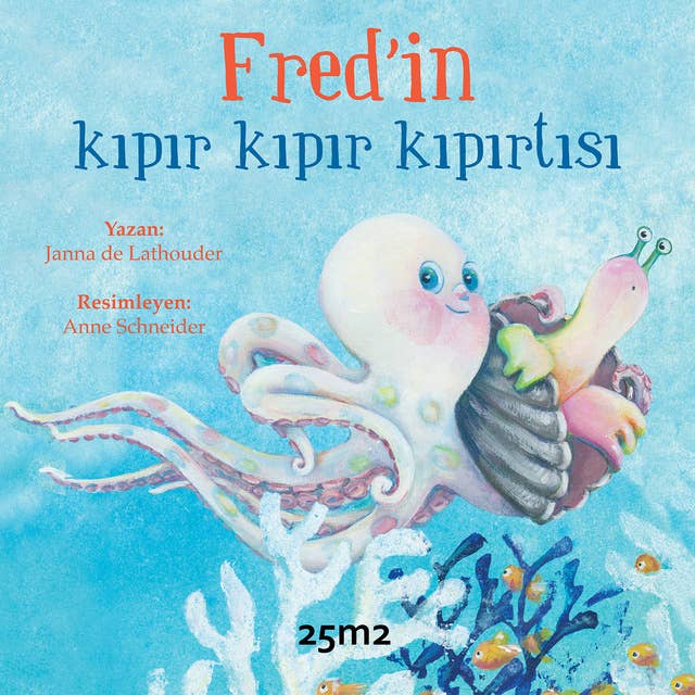 Fred'in Kıpır Kıpır Kıpırtısı by Janna de Lathouder