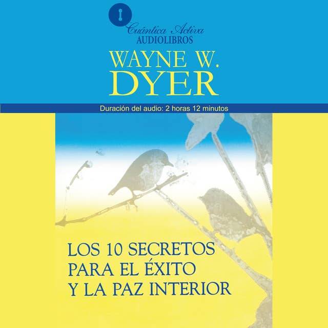 Los 10 secretos para el éxito y la paz interior